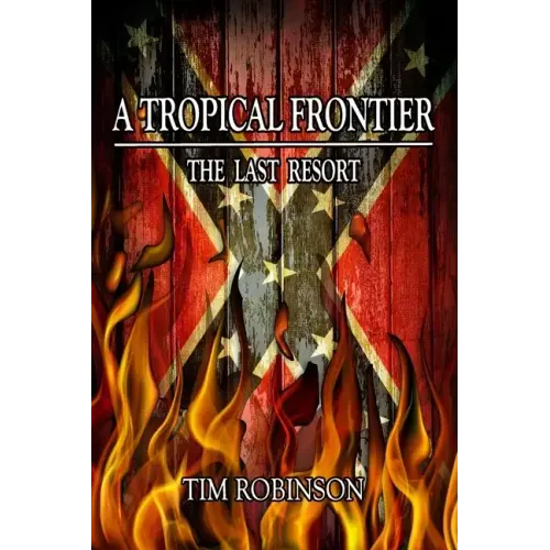 A Tropical Frontier: The Last Resort