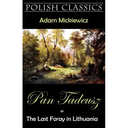 Pan Tadeusz (Pan Thaddeus. Polish Classics)