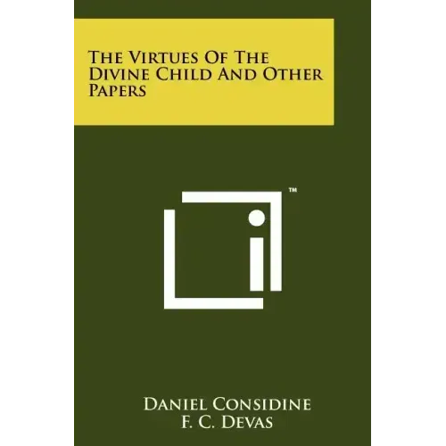 The Virtues Of The Divine Child And Other Papers