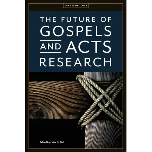 The Future of Gospels and Acts Research