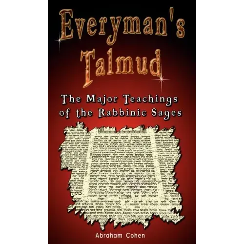 Everyman's Talmud: The Major Teachings of the Rabbinic Sages