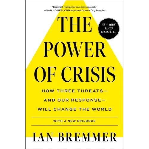 The Power of Crisis: How Three Threats - And Our Response - Will Change the World
