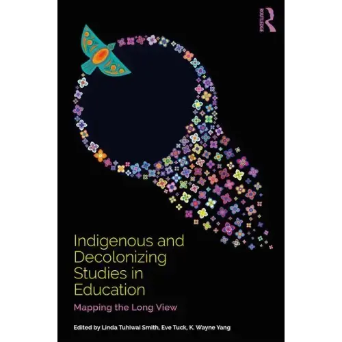 Indigenous and Decolonizing Studies in Education: Mapping the Long View