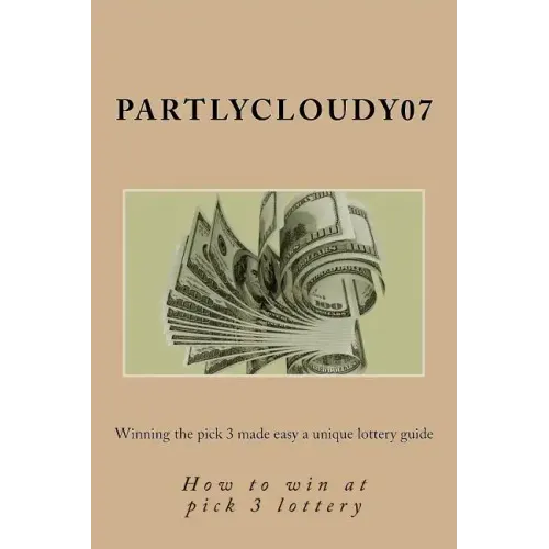 Winning the pick 3 made easy a unique lottery guide: How to win at pick 3 lottery