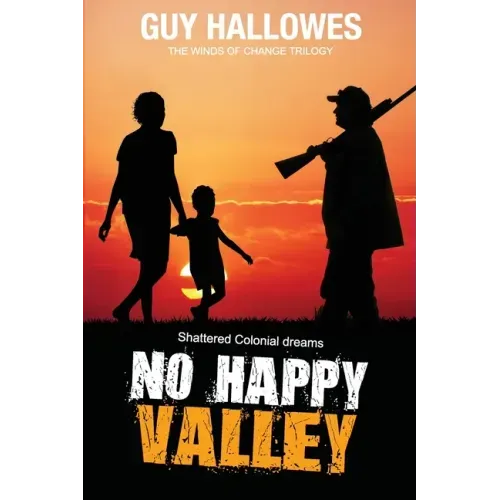 No Happy Valley: Shattered Colonial Dreams