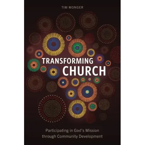 Transforming Church: Participating in God's Mission through Community Development