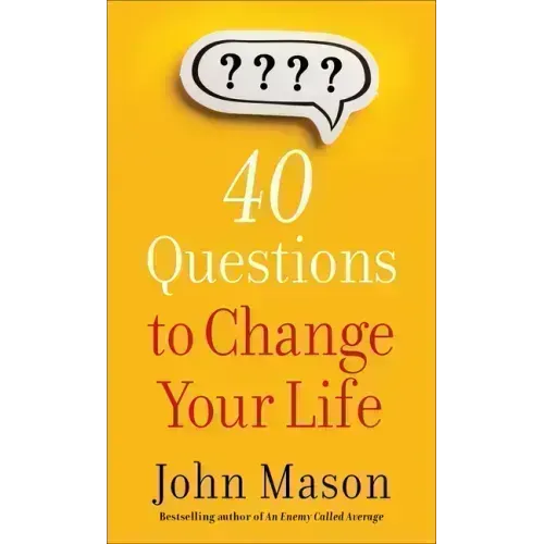 40 Questions to Change Your Life