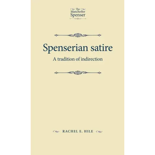 Spenserian Satire: A Tradition of Indirection