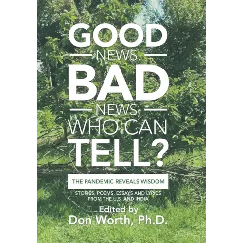 Good News, Bad News, Who Can Tell?: The Pandemic Reveals Wisdom