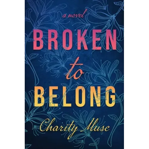 Broken to Belong