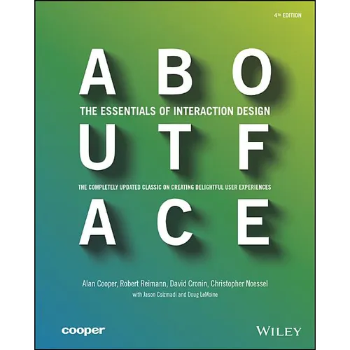 About Face: The Essentials of Interaction Design