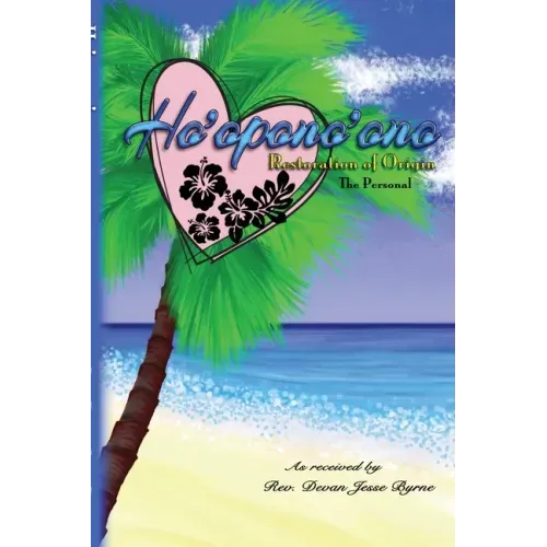 Ho'opono'ono - Restoration of Origin: Volume One: Personal