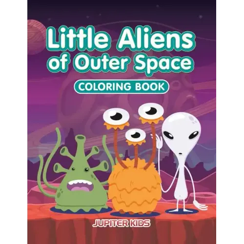 Little Aliens of Outer Space Coloring Book