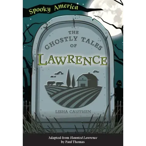 The Ghostly Tales of Lawrence
