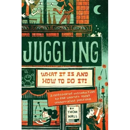 Juggling: What It Is and How to Do It