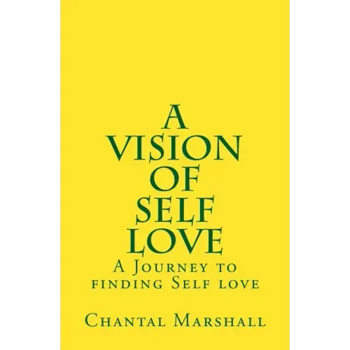 A Vision of Self Love: A Journey to finding Self-love
