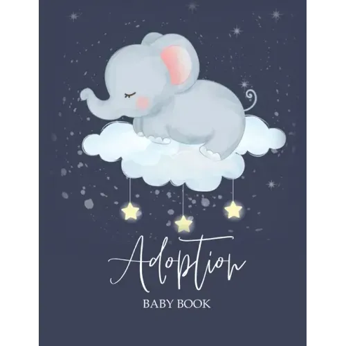 Adoption Baby Book: Newborn Adoption Day Memory Record, Your Story Keepsake Journal From Parents
