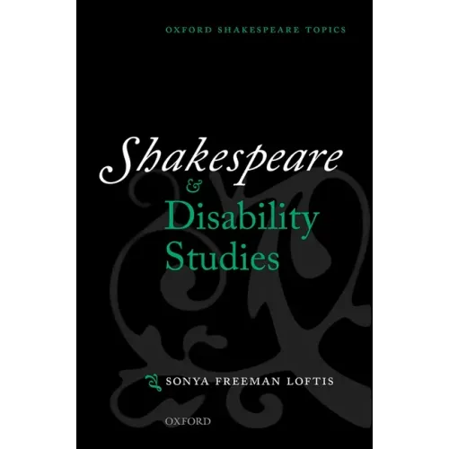 Shakespeare and Disability Studies