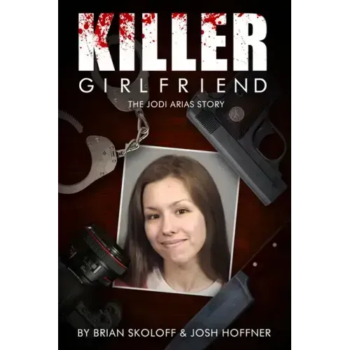 Killer Girlfriend: The Jodi Arias Story