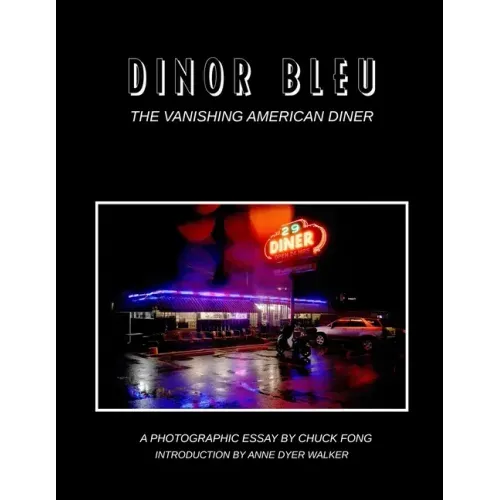 Dinor Bleu: The Vanishing American Diner