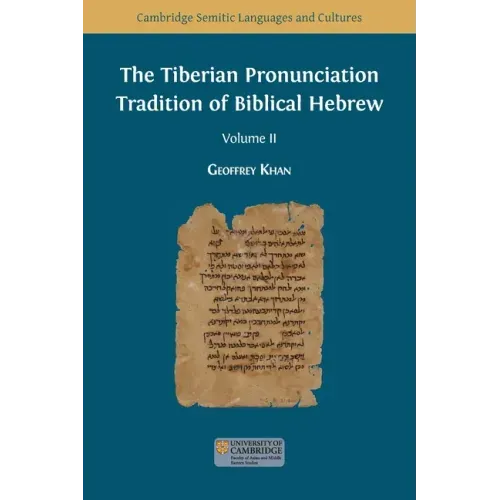 The Tiberian Pronunciation Tradition of Biblical Hebrew, Volume 2