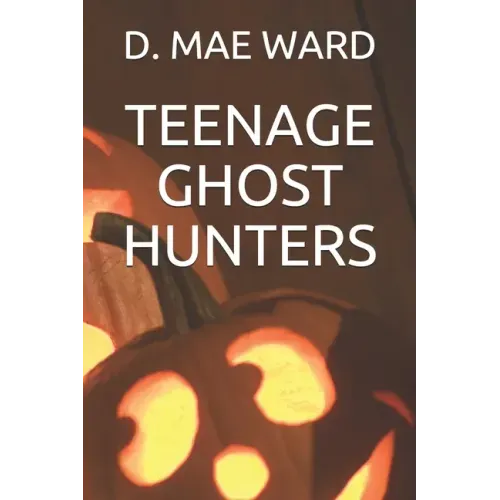 Teenage Ghost Hunters