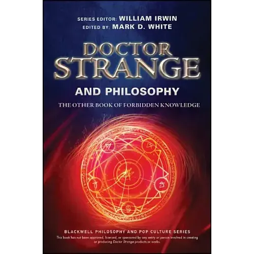 Doctor Strange and Philosophy: The Other Book of Forbidden Knowledge