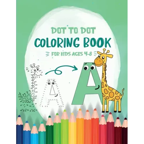 Dot to Dot Coloring Book for Kids Ages 4-8: 8x11 inch coloring book with 83 preprinted pages for children - Connect dots - Drawing and coloring