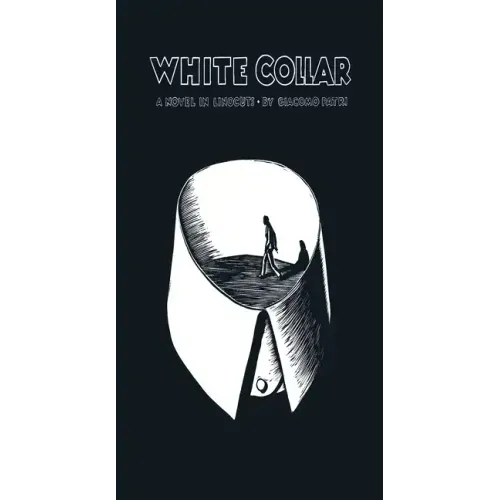White Collar: A Novel in Linocuts