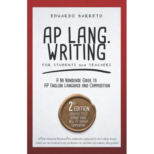 AP Lang. Writing: For Students and Teachers