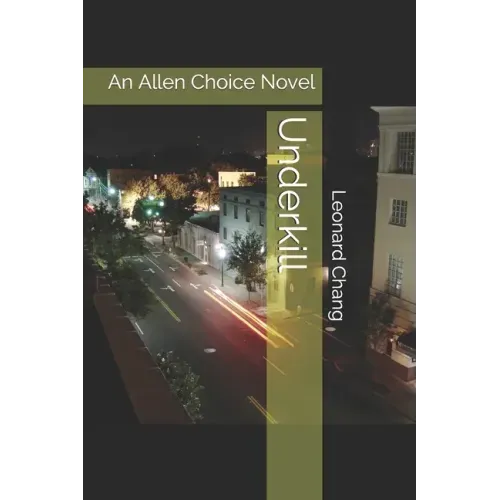 Underkill: An Allen Choice Novel