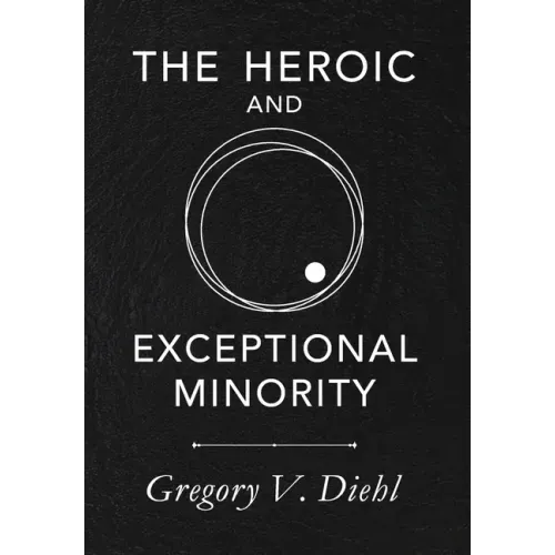 The Heroic and Exceptional Minority: A Guide to Mythological Self-Awareness and Growth