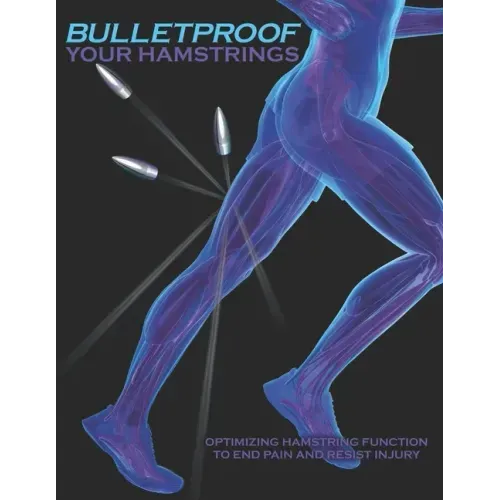 Bulletproof Your Hamstrings