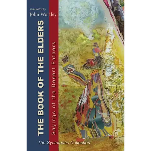 The Book of the Elders: Sayings of the Desert Fathers: The Systematic Collection Volume 240