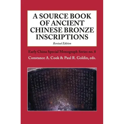 A Source Book of Ancient Chinese Bronze Inscriptions (Revised Edition)