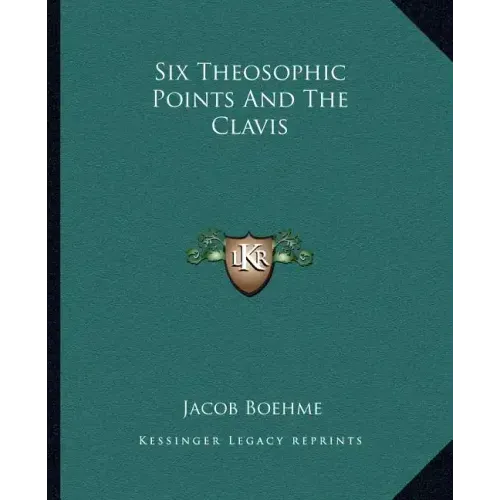 Six Theosophic Points and the Clavis
