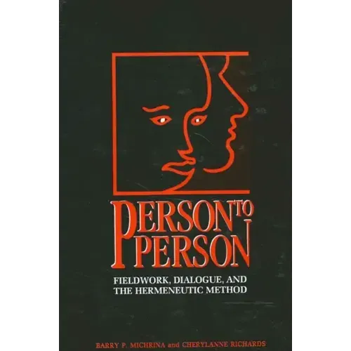 Person to Person: Fieldwork, Dialogue, and the Hermeneutic Method