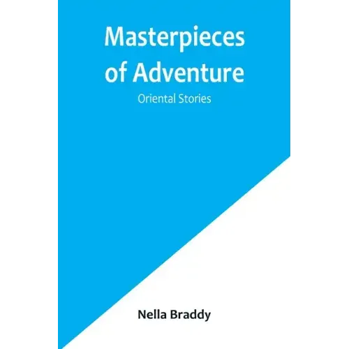 Masterpieces of Adventure-Oriental Stories
