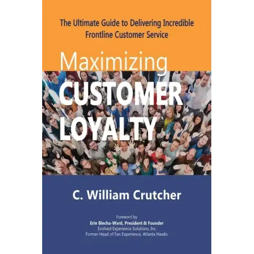 Maximizing Customer Loyalty: The Ultimate Guide to Delivering Incredible Frontline Customer Service