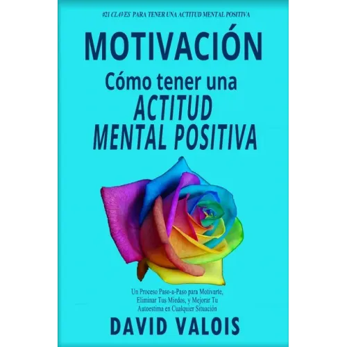 Motivación: Cómo tenerla todos los días. ¡21 Secretos!