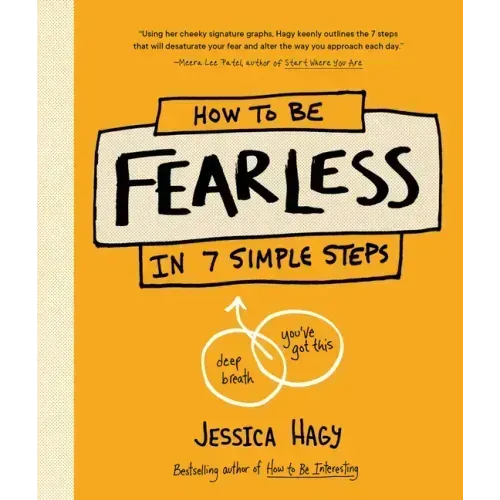 How to Be Fearless: In 7 Simple Steps