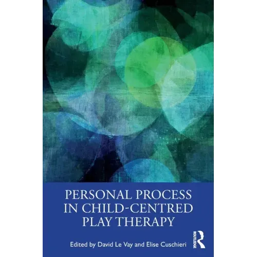Personal Process in Child-Centred Play Therapy
