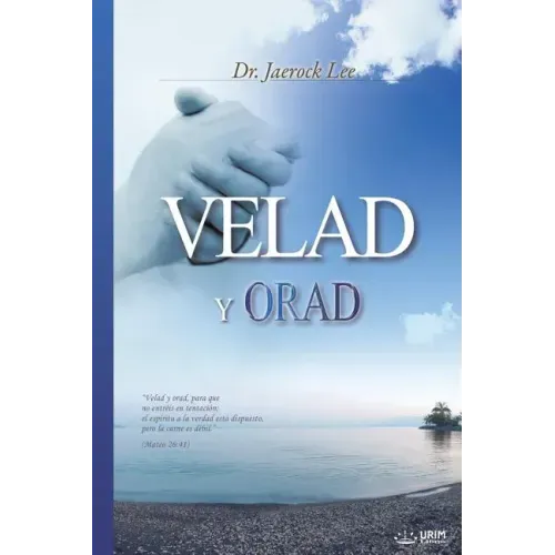 Velad y Orad: Keep Watching and Praying (Spanish)