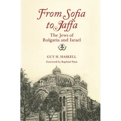 From Sofia to Jaffa: The Jews of Bulgaria and Israel