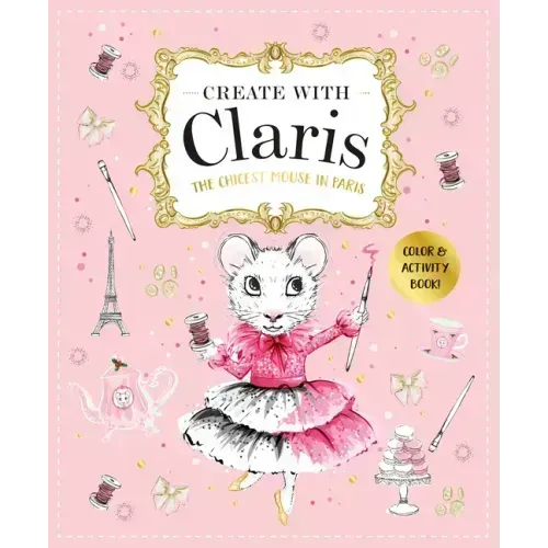 Claris: A Très Chic Activity Book Volume #1: A Claris: The Chicest Mouse in Paris Activity Book