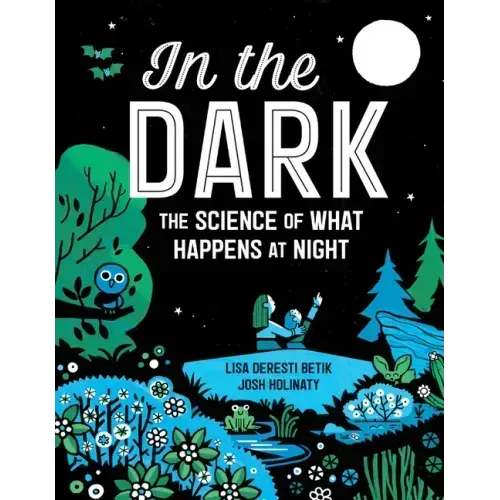In the Dark: The Science of What Happens at Night