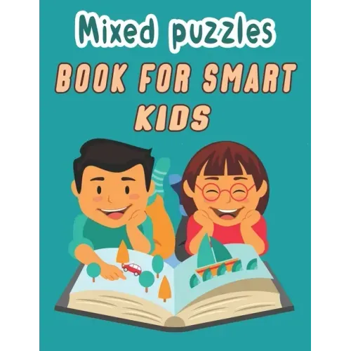 Mixed puzzles book for smart kids: Word search, Sudoku, Word Scramble, Mazes, Draw and Coloring pages to Improve Vocabulary, Math and Memory of your K
