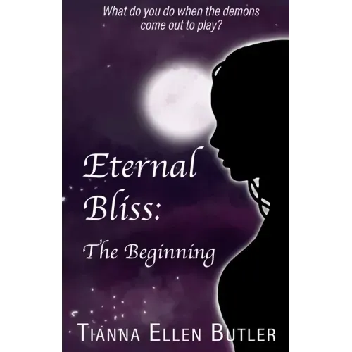 Eternal Bliss: The Beginning