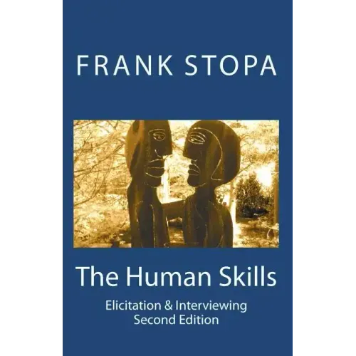 The Human Skills: Elicitation & Interviewing (Second Edition)