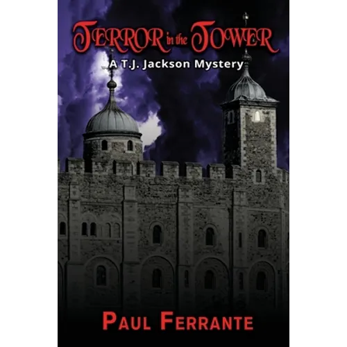 Terror in the Tower: A T. J. Jackson Mystery